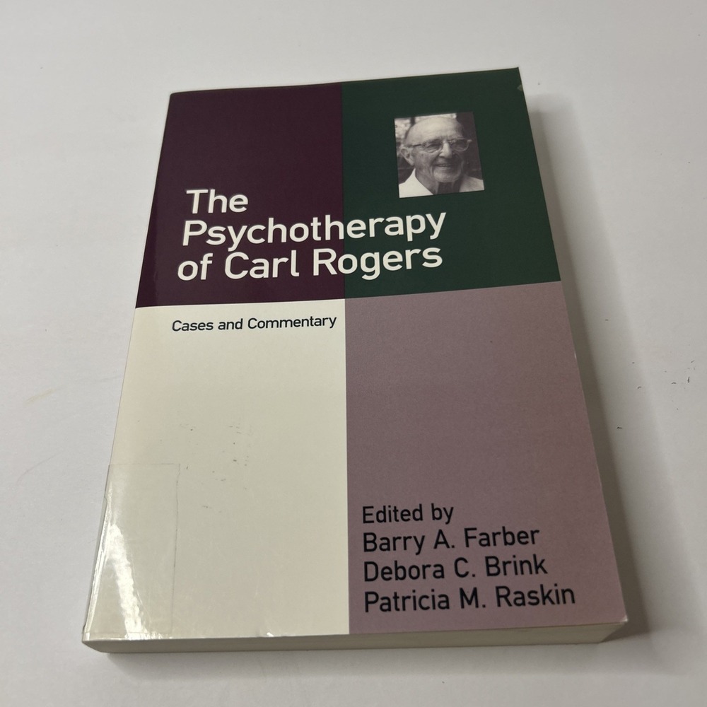 THE PSYCHOTHERAPY OF CARL ROGERS: CASES AND COMMENTARY By Barry A. Farber